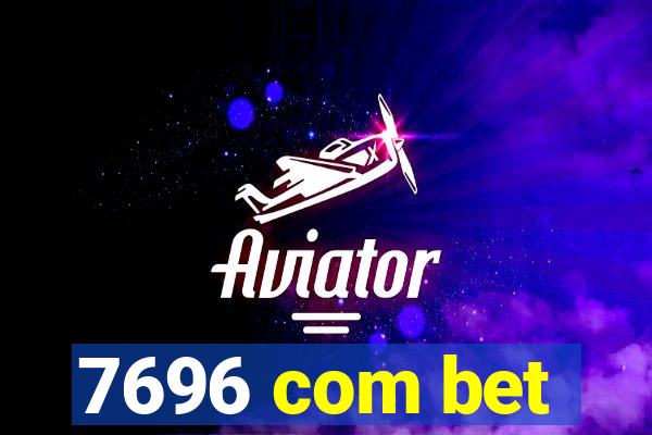 7696 com bet